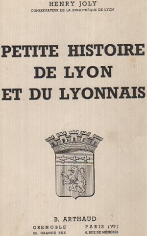 Seller image for Petite histoire de lyon et du lyonnais for sale by librairie philippe arnaiz