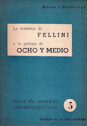 LA TEMATICA DE FELLINI Y LA POETICA DE OCHO Y MEDIO