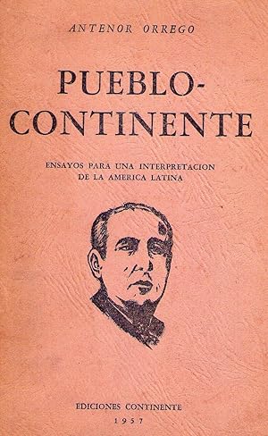 PUEBLO CONTINENTE. Ensayo para una interpretación de la América Latina