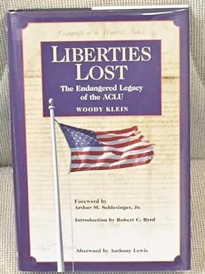 Seller image for Liberties Lost, the Endangered Legacy of the ACLU for sale by My Book Heaven