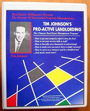 Tim Johnson's Pro-Active Landlording. the Ultimate Real Estate Management Program