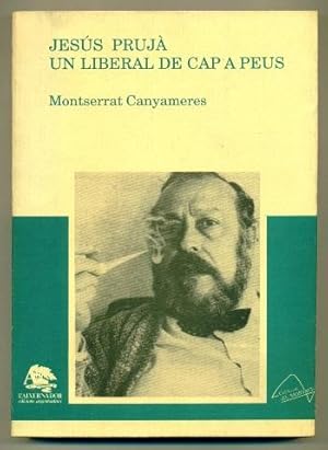 Seller image for JESUS PRUJA, UN LIBERAL DE CAP A PEUS for sale by Ducable Libros