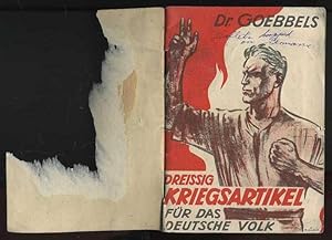 Ein Volksgenosse Antwortet Dr. Goebbels auf seine Dreissig Kriegsartikel fur das Deutsche Volk