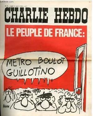 Image du vendeur pour CHARLIE HEBDO N47 - LE PEUPLE DE FRANCE "METRO BOULOT GUILLOTINO" mis en vente par Le-Livre