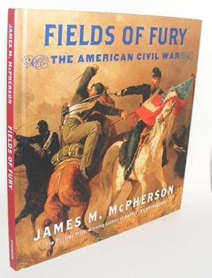 FIELDS OF FURY The American Civil War