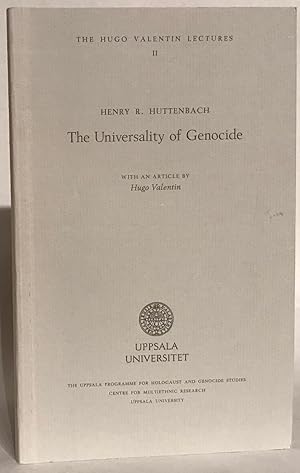 The Universality of Genocide. With an Article by Hugo Valentin.