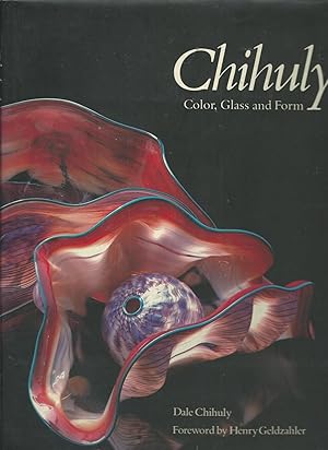 Seller image for Chihuly: Color, Glass, and Form for sale by Turn-The-Page Books