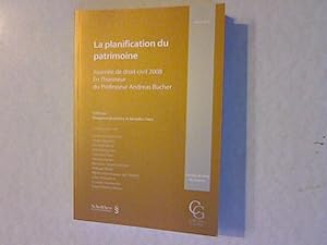 Bild des Verkufers fr La planification du patrimoine: Journe de droit civil 2008. En l'honneur du Professeur Andreas Bucher. zum Verkauf von Antiquariat Bookfarm