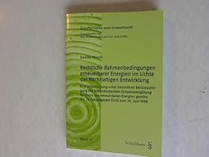 Rechtliche Rahmenbedingungen erneuerbarer Energien im Lichte der Nachhaltigen Entwicklung: Eine U...