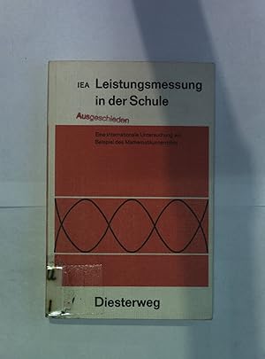 Imagen del vendedor de IEA Leistungsmessung in der Schule. Eine internationale Untersuchung am Beispiel des Mathematikunterrichts. a la venta por Antiquariat Bookfarm