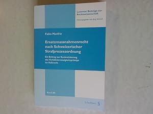 Ersatzmassnahmenrecht nach Schweizerischer Strafprozessordnung. Ein Beitrag zur Konkretisierung d...