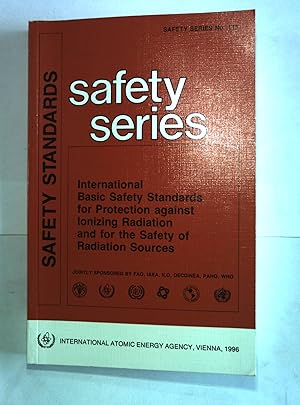 Image du vendeur pour International Basic Safety Standards for Protection Against Ionizing Radiation and for the Safety of Radiation Sources. Safety Series, No. 115. mis en vente par Antiquariat Bookfarm