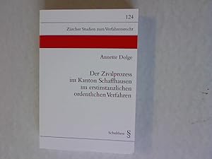 Bild des Verkufers fr Der Zivilprozess im Kanton Schaffhausen im erstinstanzlichen ordentlichen Verfahren. Zrcher Studien zum Verfahrensrecht, Band 124. zum Verkauf von Antiquariat Bookfarm