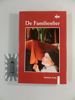 Bild des Verkufers fr De Familienfier. 25 plattdeutsche Geschichten. zum Verkauf von Druckwaren Antiquariat