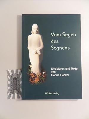 Bild des Verkufers fr Vom Segen des Segnens. zum Verkauf von Druckwaren Antiquariat