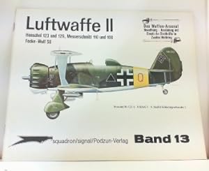 Image du vendeur pour Luftwaffe II. Henschel 123 und 129, Messerschmitt 110 und 108, Focke-Wulf 58. Waffen-Arsenal Band 13. mis en vente par Antiquariat Ehbrecht - Preis inkl. MwSt.
