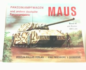 Bild des Verkufers fr Panzerkampfwagen Maus und andere deutsche Panzerprojekte. Waffen-Arsenal Band 47. OHNE Poster. zum Verkauf von Antiquariat Ehbrecht - Preis inkl. MwSt.