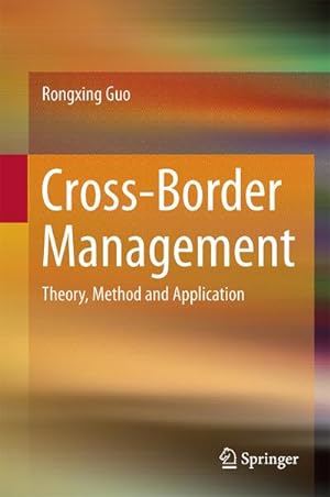 Bild des Verkufers fr Cross-Border Management : Theory, Method and Application zum Verkauf von AHA-BUCH GmbH