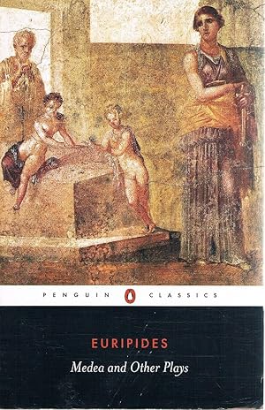 Euripides: Medea And Other Plays