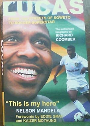 Seller image for Lucas: From the Streets of Soweto to Soccer Superstar for sale by Chapter 1