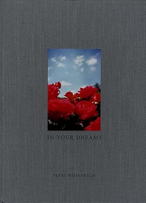 Immagine del venditore per Terri Weifenbach: In Your Dreams, Limited Edition (with Tipped-In Type-C Print) venduto da Vincent Borrelli, Bookseller