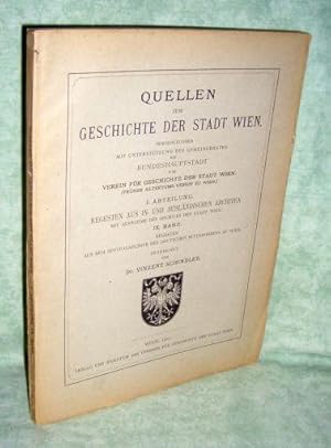 Quellen zur Geschichte der Stadt Wien. Hrsg.vom Verein für Geschichte der Stadt Wien. I. Abteilun...