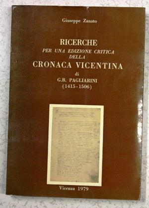 ricerche per una edizione critica della Cronaca Vicentina di G B Pagliarini