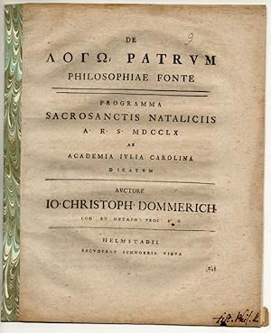 Imagen del vendedor de De logo patrum : philosophiae fonte programma. Universittsprogramm zum Osterfest. a la venta por Wissenschaftliches Antiquariat Kln Dr. Sebastian Peters UG