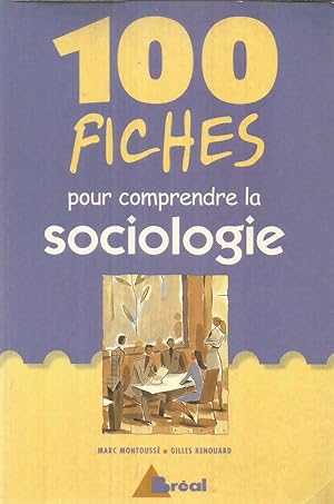 100 Fiches pour comprendre la sociologie