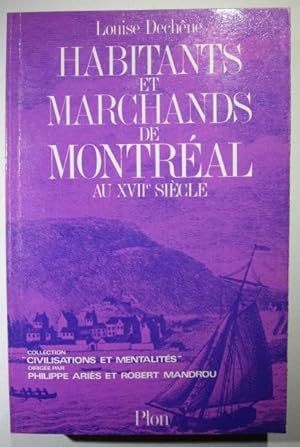 Immagine del venditore per Hanbitants et marchands de Montreal au XVIIe sicle. venduto da Antiquariat Roland Ggler