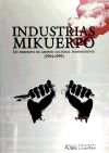 Seller image for Industrias Mikuerpo : un proyecto de gestin cultural independiente (1994-1999) for sale by AG Library