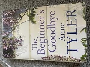 Seller image for The Beginner's Goodbye; MINT SIGNED LOCATED & Pre PUBLICATION / LAUNCH DATED FIRST EDITION for sale by Welcombe Books