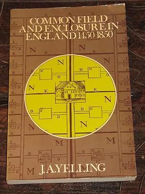 Common Field and Enclosure in England 1450-1850