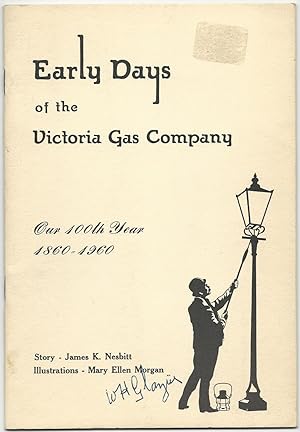 Seller image for Early Days of the Victoria Gas Company: Our 100th Year 1860-1960 for sale by Purpora Books