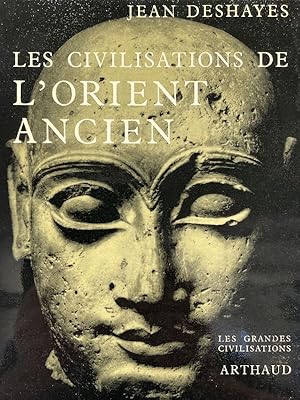 Bild des Verkufers fr Les civilisations de l'Orient ancien zum Verkauf von LIBRAIRIE GIL-ARTGIL SARL