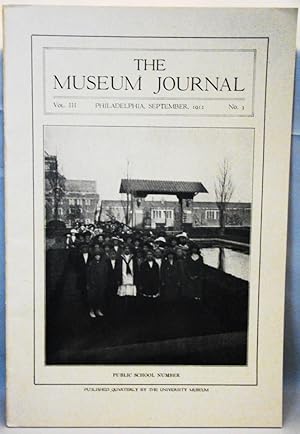 Seller image for The Museum Journal. Public School Number. The Museum and the Public Schools, The Cretan Expedition, The Fiesta of the Pinole at Azqueltan, The Cree Indians. for sale by J & J House Booksellers, ABAA