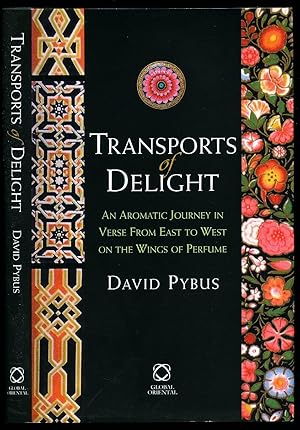 Seller image for Transports of Delight: An Aromatic Journey in Verse from East to West on the Wings of Perfume for sale by Little Stour Books PBFA Member