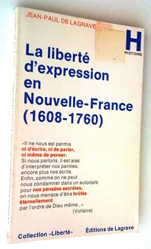 Bild des Verkufers fr La libert d'expression en Nouvelle-France (1608-1760) zum Verkauf von Claudine Bouvier