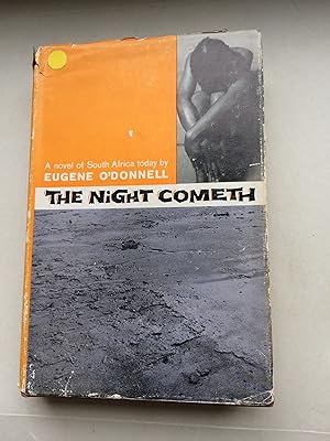The Night Cometh. A novel of South Africa Today