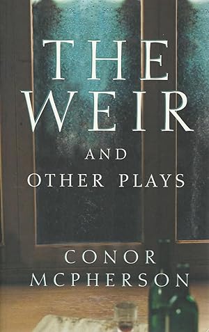 The Weir and other plays