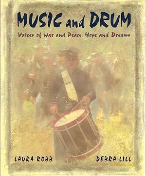 Bild des Verkufers fr Music and Drum: Voices of War and Peace, Hope and Dreams zum Verkauf von Beverly Loveless