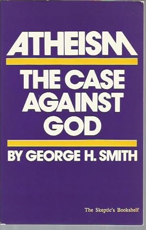 Imagen del vendedor de Atheism: The Case Against God (The Skeptic's Bookshelf) a la venta por Bookfeathers, LLC