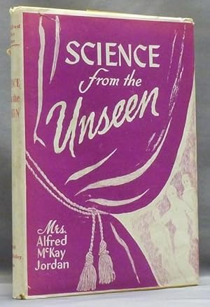 Science from the Unseen: A Series of Spirit Communications.