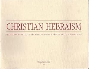 Bild des Verkufers fr CHRISTIAN HEBRAISM : THE STUDY OF JEWISH CULTURE BY CHRISTIAN SCHOLARS IN MEDIEVAL AND EARLY MODERN TIMES. PROCEEDINGS OF A COLLOQUIUM AND CATALOGUE OF AN EXHIBITION ARRANGED BY THE JUDAICA DEPARTMENT OF THE HARVARD COLLEGE LIBRARY ON THE OCCASION OF HARVARD'S 350TH ANNIVERSARY CELEBRATION zum Verkauf von Dan Wyman Books, LLC
