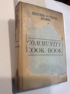 COMMUNITY COOK BOOK, a Cook Book De Luxe of Tested and Selected Recipes