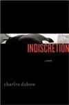 Seller image for Dubow, Charles | Indiscretion | Signed First Edition Copy for sale by VJ Books