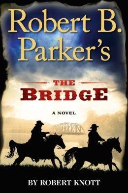 Bild des Verkufers fr Knott, Robert (as Parker, Robert B.) | Robert B. Parker's Bridge, The | Signed First Edition Copy zum Verkauf von VJ Books