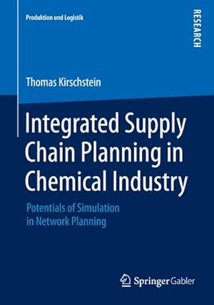 Bild des Verkufers fr Integrated Supply Chain Planning in Chemical Industry : Potentials of Simulation in Network Planning zum Verkauf von AHA-BUCH GmbH