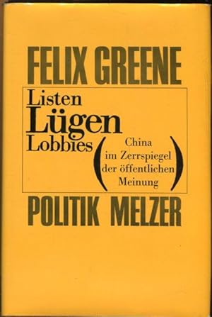 Bild des Verkufers fr Listen, Lgen Lobbies. China im Zerrspiegel der ffentlichen Meinung. zum Verkauf von Antiquariat am Flughafen