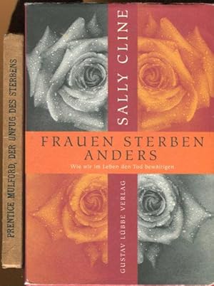 Frauen sterben anders. Wie wir im Leben den Tod bewältigen. Deutsch von Hanne-Dore Stützer. Dazu ...